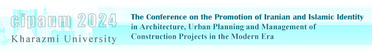 The Conference on the Promotion of Iranian and Islamic Identity in Architecture, Urban Planning and Management of Construction Projects in the Modern Era